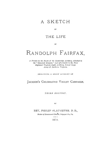 1st LIGHT ARTILLERY, VA: A Sketch of the Life of Randolph Fairfax, a Private in the Ranks of the Rockbridge Artillery (Softcover)