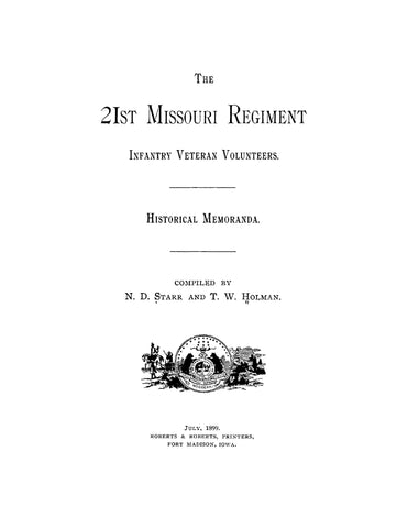 21st INFANTRY, MISSOURI: The 21st Missouri Regiment Infantry Veteran Volunteers, Historical Memoranda (Softcover)