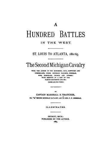 2nd CAVALRY, MI: A Hundred Battles in the West. St Louis to Atlanta 1861-65, The Second Michigan Cavalry