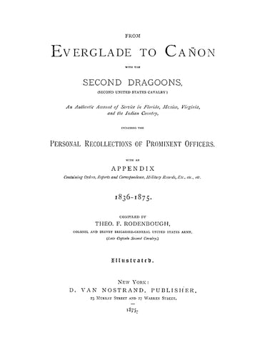 2nd CAVALRY, US DRAGOONS: From Everglade to Canyon with the Second Dragoons, Second United States Cavalry