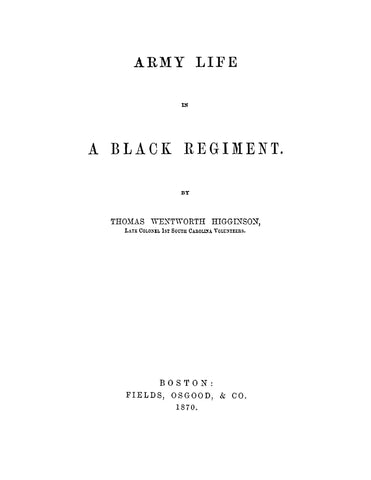 33rd INFANTRY US COLORED: Army Life in a Black Regiment