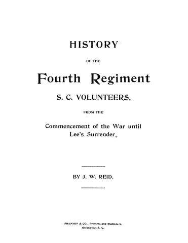 4th INFANTRY, SC: History of the Fourth Regiment, SC Volunteers from the Commencement of the War until Lee's Surrender (Softcover)
