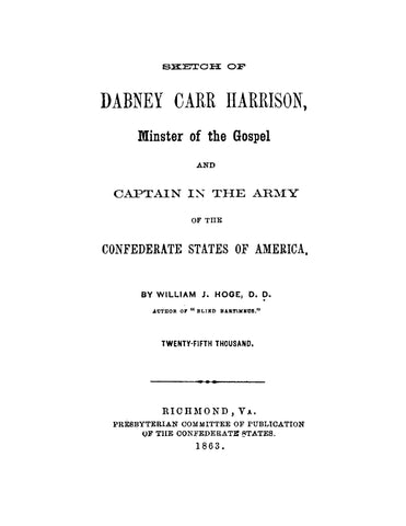 56th INFANTRY, VA: Sketch of Dabney Carr Harrison, Minister of the Gospel and Captain in the Army of the Confederate States of America (Softcover)