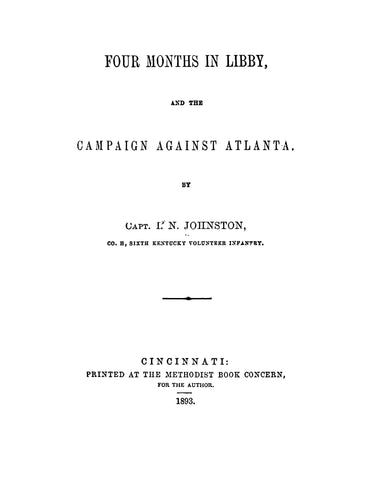 6th INFANTRY, KY: Four Months in Libby, and the Campaign Against Atlanta (Softcover)