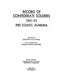 PIKE, AL: Record of Confederate Soldiers 1861-65, Pike County, Alabama (Softcover)