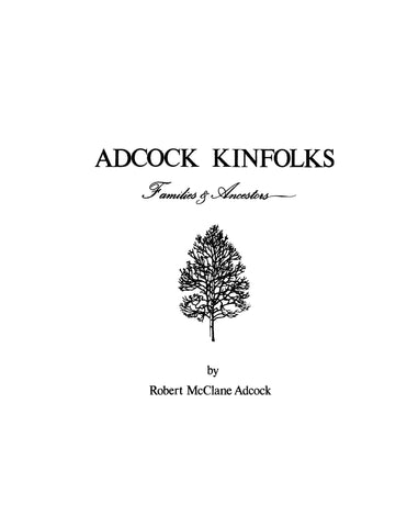 ADCOCK: Adcock Kinfolks, Families and Ancestors