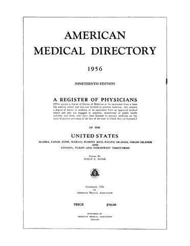 American Medical Directory 1956 Nineteenth Edition: A Register of Physicians of the United States, Alaska, Canal Zone, Hawaii, Puerto Rico, Pacific Islands, Virgin Islands, and Canada, Yukon, and Northwest Territories, Volume 1 (Hardcover)