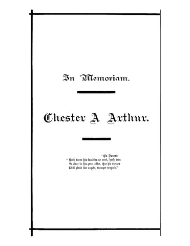 ARTHUR: In Memoriam - Chester A Arthur, Proceedings of the Senate and Assembly of the State of New York in Relation to the Death of Chester A Arthur 1887 (Softcover)