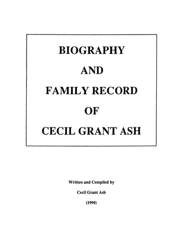 ASH: Biography and Family Record of Cecil Grant Ash