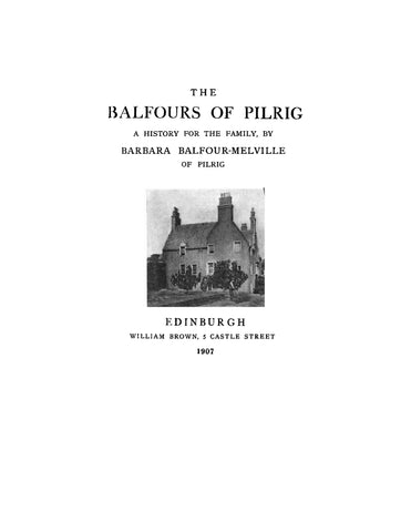 BALFOUR: The Balfours of Pitlurg, a History for the Family