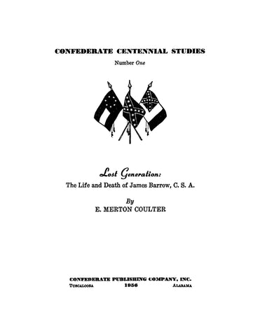 BARROW: Confederate Centennial Studies Number One: Lost Generation: The Life and Death of James Barrow, CSA (Softcover)