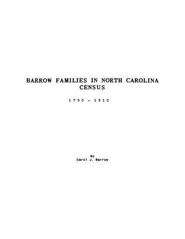 BARROW: Barrow Families in North Carolina Census 1790-1910 (Softcover)