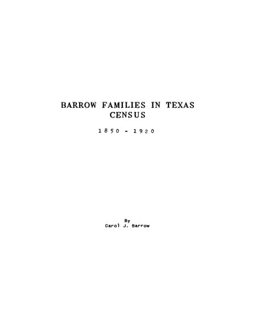 BARROW: Barrow Families in Texas Census 1850-1920 (Softcover)