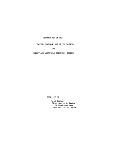 BATES: Descendants of the Bates, Jackson, and Keith Families of Murray and Whitfield Counties, Georgia (Softcover)