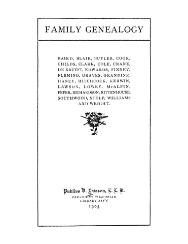 BAIRD: Family Genealogy: Baird, Blair, Butler, Cook, Childs, Clark, Cole, Crane, De Kruyft, Edwards, Finney, Fleming, Graves, Grandine, Haney, Hitchcock, Kerwin, Lawson, Lowry, McAlpin, Peper, and others