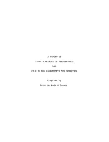 BLACKMORE: A Report on Isaac Blackmore of Pennsylvania and Some of his Descendants and Ancestors (Softcover)