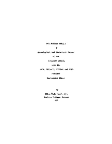 BOBBITT: Our Bobbitt Family - Genealogical and Historical Record of the Souther Branch with the Beck, Elliott, Goodloe, and Hurd Families and Allied Lines (Softcover)