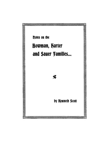 BOWMAN: Notes on the Bowman, Harter, and Sauer Families (Softcover)