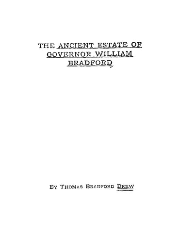 BRADFORD: The Ancient Estate of Governor William Bradford at the Jones River in the north Part of Plymouth, Now the Town of Kingston, Massachusetts (Softcover)