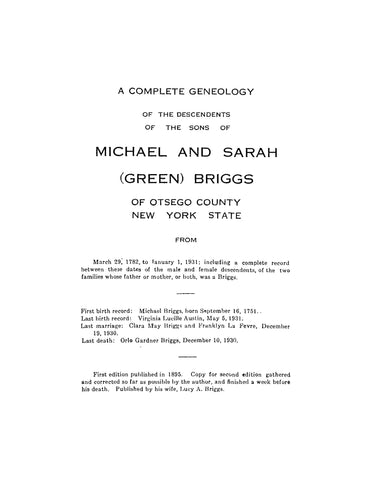 BRIGGS: A Complete Genealogy of the Descendants of the Sons of Michel and Sarah (Green) Briggs of Otsego County, New York State from 1782 to 1931  (Softcover)