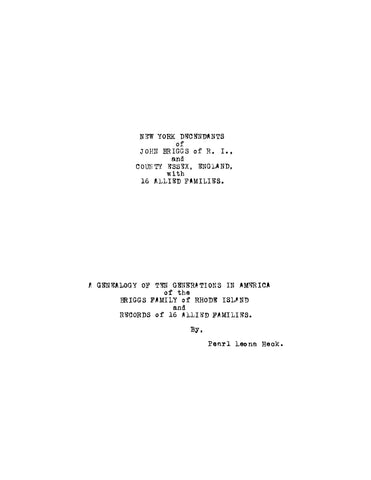 BRIGGS: New York Descendants of John Briggs of RI and County Essex, England with 16 Allied Families: A Genealogy of Ten Generations in America