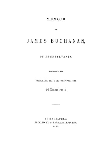 BUCHANAN: Memoir of James Buchanan of Pennsylvania (Softcover)