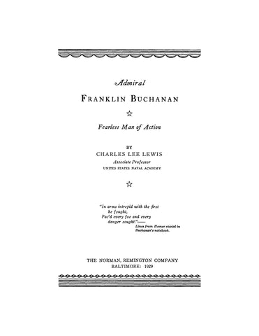 BUCHANAN: Admiral Franklin Buchanan, Fearless Man of Action