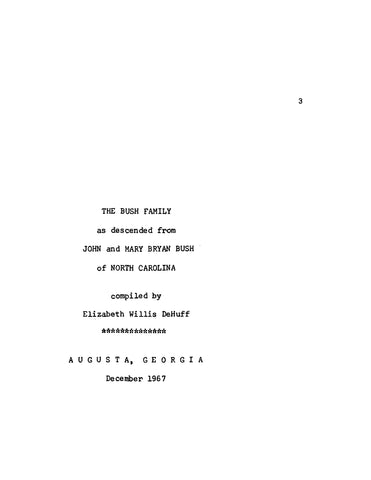 BUSH: The Bush Family as Descended from John and Mary Bryan Bush of North Carolina (Softcover)