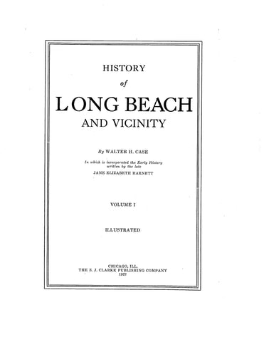 LONG BEACH, CA:  HISTORY OF LONG BEACH & VICINITY. (Hardcover)