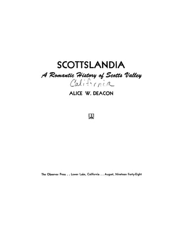 SCOTTS VALLEY, CA: Scottslandia, a Romantic History of Scotts Valley, California (Softcover)