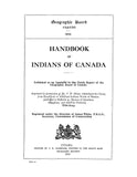 INDIANS, CANADA: Handbook of Indians of Canada, Published as an Appendix to the Tenth Report of the Geographic Board of Canada