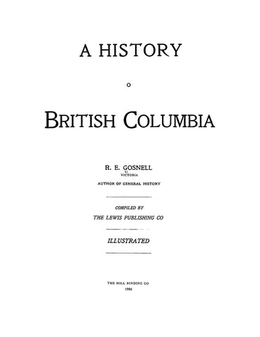 BRITISH COLUMBIA: A History of British Columbia 1906 (Hardcover)