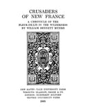 CRUSADERS, CN: Crusaders of New France: A Chronicle of the Fleur-de-Lis in the Wilderness