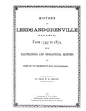 CANADA, ONTARIO: HISTORY OF LEEDS & GRENVILLE, ONTARIO, from 1749 to 1879, with Illustrations & Biographical Sketches of some of its Prominent Men & Pioneers.