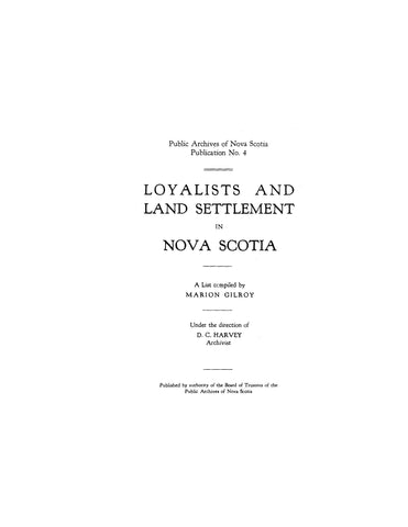 CANADA, NOVA SCOTIA: LOYALISTS & LAND SETTLEMENTS IN NOVA SCOTIA. (Softcover)