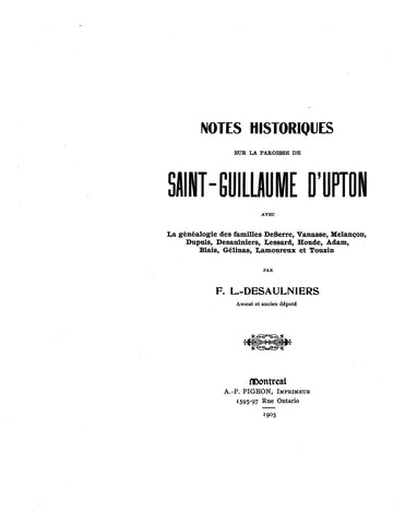 CANADA, QUEBEC:  NOTES HISTORIQUE SUR LA PAROISSE de St Guillaume D'Upton. (Softcover)