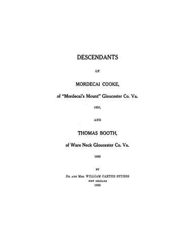 COOKE & BOOTH: Descendants of Mordecai Cooke of "Mordecai's Mount" & Thomas Booth of Ware Neck, Gloucester Co., VA 1923