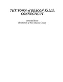 BEACON FALLS, CT: Extracted from History of New Haven County, Connecticut (Softcover)