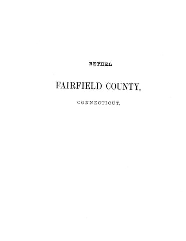 BETHEL, CT: Extracted from History of Fairfield County, Connecticut (Softcover)