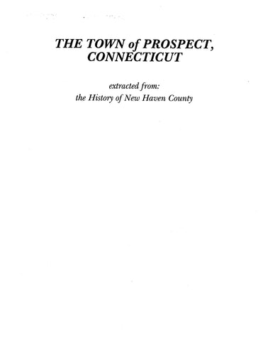 PROSPECT, CT: Extracted from History of New Haven County (Softcover)