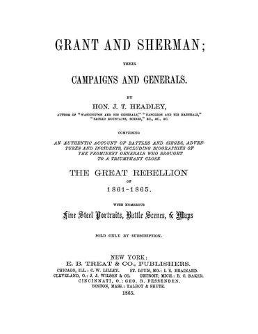 Grant and Sherman: Their Campaigns and Generals in the Great Rebellion of 1861-1865