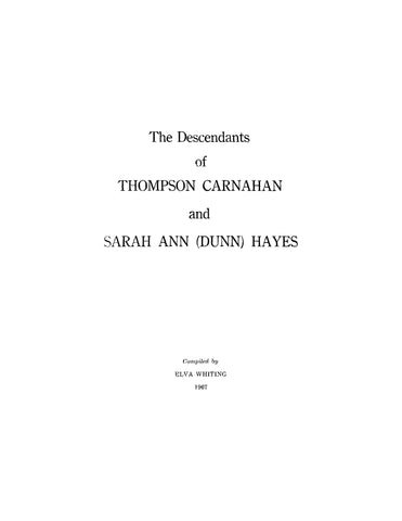 CARNAHAN: Descendants of Thompson Carnahan and Sarah Ann (Dunn) Hayes (Softcover)