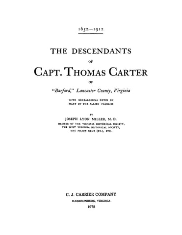 CARTER: 1652-1912 Descendants of Capt Thomas Carter of "Barford" Lancaster County, Virginia with Genealogical Notes of Many Allied Families