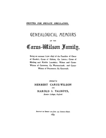 CARUS: Genealogical Memoirs of the Carus-Wilson Family, Being an Account of the Families of Carus of Kendal and Others (Softcover)