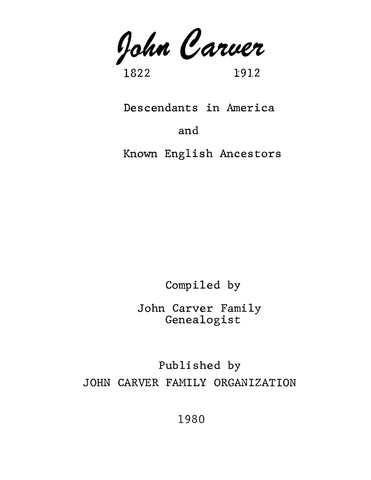 John Carver 1822-1912 Descendants in America and Known English Ancestors