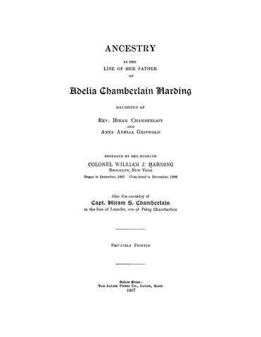 CHAMBERLAIN: Ancestry in the Line of her Father of Adelia Chamberlain Harding, Daughter of Rev Hiram Chamberlain and Anna Adelia Griswold (Softcover)