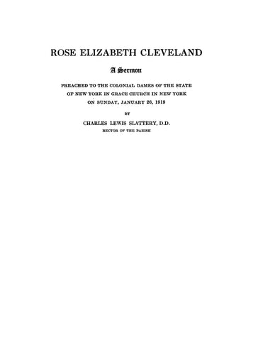 CLEVELAND: Rose Elizabeth Cleveland, a Sermon Preached to the Colonial Dames of the State of New York 1919 (Softcover)