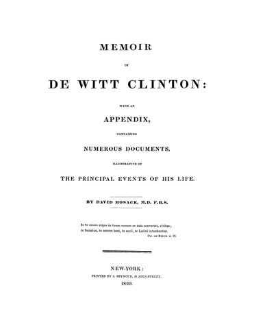 CLINTON: Memoir of De Witt Clinton with an Appendix Containing Numerous Documents Illustrative of the Principal Events of his Life