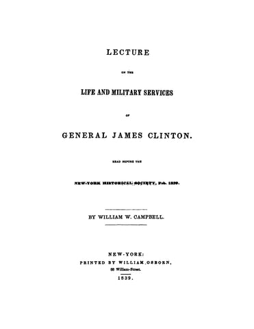 CLINTON: Lecture on the Life and Military Services of General James Clinton (Softcover)