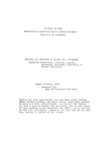 COURTNEY: History of the Courtney-Blakeley-Deppen-Robinson-Anderson Families of Missouri and History of Buchanan and Andrew Counties, Missouri (Softcover)